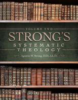 Systematic Theology: A Compendium and Commonplace-book Designed for the Use of Theological Students; Volume 2 1948014149 Book Cover