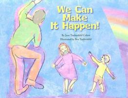 We Can Make It Happen! 0976022036 Book Cover
