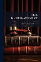 Ueber Büchernachdruck 1148126201 Book Cover