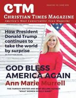 Christian Times Magazine Issue 19: America's Most Conservative News Magazine 1721205179 Book Cover
