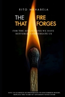 The Fire That Forges: For the afflictions we have suffered, compensate us B0HG85NCWM Book Cover