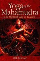 Yoga of the Mahamudra: The Mystical Way of Balance 0892816996 Book Cover
