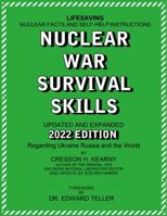 Nuclear War Survival Skills Updated and Expanded 2022 Edition Regarding Ukraine Russia and the World: The Best Book on Any Nuclear Incident Ever ... New Methods and Tools As New Threat Emerge 1603220704 Book Cover