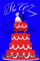 The Wrong Groom 1943793042 Book Cover