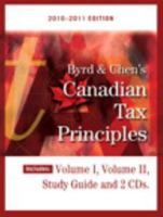 Byrd & Chen's Canadian Tax Principles, 2010-2011 Edition 0132147521 Book Cover