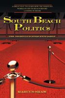 South Beach Politic$: The Nightclub Etiquette Bible 1463440138 Book Cover