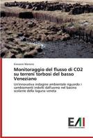 Monitoraggio del Flusso Di Co2 Su Terreni Torbosi del Basso Veneziano 3639827082 Book Cover