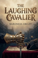 The Laughing Cavalier 1025782895 Book Cover