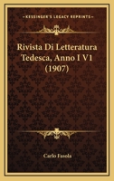 Rivista Di Letteratura Tedesca, Anno I V1 (1907) 1167587146 Book Cover