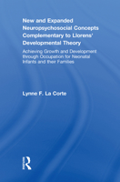 New and Expanded Neuropsychosocial Concepts Complementary to Llorens' Developmental Theory: Achieving Growth and Development through Occupation for Ne 0789034697 Book Cover