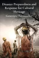 Disaster Preparedness and Response for Cultural Heritage: Protecting Collections from Natural Disasters and Emergencies B0DV5P4YSZ Book Cover