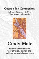 Course For Correction: A Guided Journey to Find Your Creative Potential B0C2SY69TS Book Cover