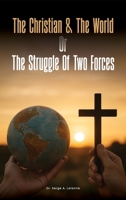 The Christian and the world or The Struggles of two forces B0FWVMYMRC Book Cover
