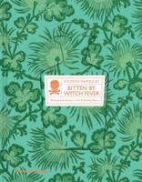 Bitten by Witch Fever: Wallpaper & Arsenic in the Victorian Home 0500518386 Book Cover