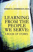 Learning from the People We Serve: A Book of Stories 1424198712 Book Cover