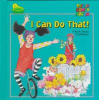I Can Do That: A Book About Confidence (The Big Comfy Couch) 078354894X Book Cover
