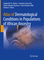 Atlas of Dermatological Conditions in Populations of African Ancestry 3030726169 Book Cover