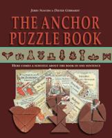 The Anchor Puzzle Book: The Amazing Stories of More Than 50 New Puzzles Made of Stone 1890980099 Book Cover