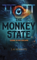 The Monkey State: A gripping dystopian fantasy novel (The Monkey State Trilogy) 1068322802 Book Cover