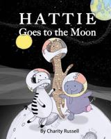 Hattie Goes To The Moon 1725526077 Book Cover