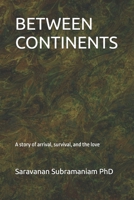 BETWEEN CONTINENTS B0H39M8LNJ Book Cover