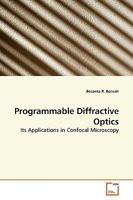 Programmable Diffractive Optics: Its Applications in Confocal Microscopy 3639177665 Book Cover