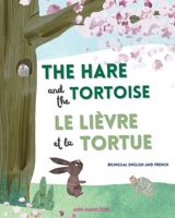 The Hare and the Tortoise / Le Lièvre et La Tortue 1915963036 Book Cover