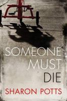 Someone Must Die 1503936678 Book Cover