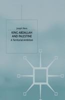 King Abdallah and Palestine: A Territorial Ambition (St. Antony's Series) 1349399175 Book Cover
