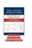 Soil-water Interactions (Books in Soils, Plants, and the Environment) 0824792939 Book Cover