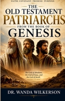The Old Testament Patriarchs from the Book of Genesis B0HHCZ295G Book Cover