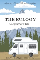 The Eulogy: A Sojourner's Tale 1690966874 Book Cover