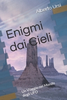 Enigmi dai Cieli: Un Viaggio nel Mondo degli UFO (Italian Edition) B0DTFS8WZL Book Cover