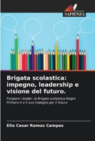 Brigata scolastica: impegno, leadership e visione del futuro. (Italian Edition) 6208903483 Book Cover