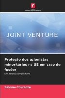 Proteção dos acionistas minoritários na UE em caso de fusões (Portuguese Edition) 6209834191 Book Cover