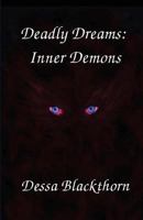 Deadly Dreams: Inner Demons 1482330296 Book Cover