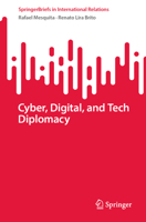 Cyber, Digital, and Tech Diplomacy (SpringerBriefs in International Relations) 3032224225 Book Cover