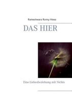 Das Hier: Eine Liebesbeziehung mit Nichts 3732296547 Book Cover