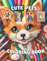 Cute Pets: Coloring Book for Adults and Kids with cute pets and more to relax B0CVNQWGRM Book Cover