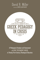 Greek Pedagogy in Crisis 1532690932 Book Cover