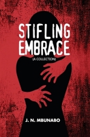 Stifling Embrace: A Collection 9789681291 Book Cover
