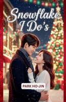 Snowflake I Do's B0FR6H8CJV Book Cover