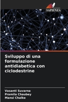 Sviluppo di una formulazione antidiabetica con ciclodestrine (Italian Edition) 6207884833 Book Cover