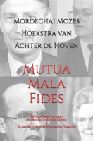 Mutua Mala Fides: Kritische Beschouwingen omtrent het Oud-leden Régime & De Aanklacht tegen de Nederlandse Oligarchie (Dutch Edition) B0F27J817R Book Cover