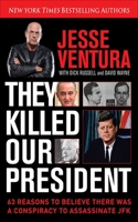 They Killed Our President 1626361398 Book Cover