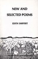 New and Selected Poems of Edith Shiffert 093483413X Book Cover