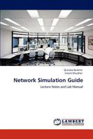 Network Simulation Guide: Lecture Notes and Lab Manual 3847315633 Book Cover