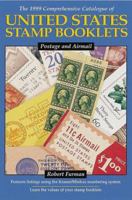 The 1999 Comprehensive Catalogue of United States Stamp Booklets: Postage and Airmail 0873416856 Book Cover