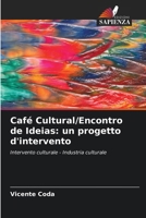 Café Cultural/Encontro de Ideias: un progetto d'intervento (Italian Edition) 6207723619 Book Cover