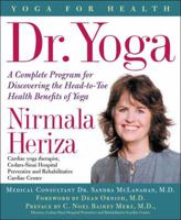 Dr. Yoga: A Complete Guide to the Medical Benefits of Yoga (Yoga for Health) 1585422924 Book Cover